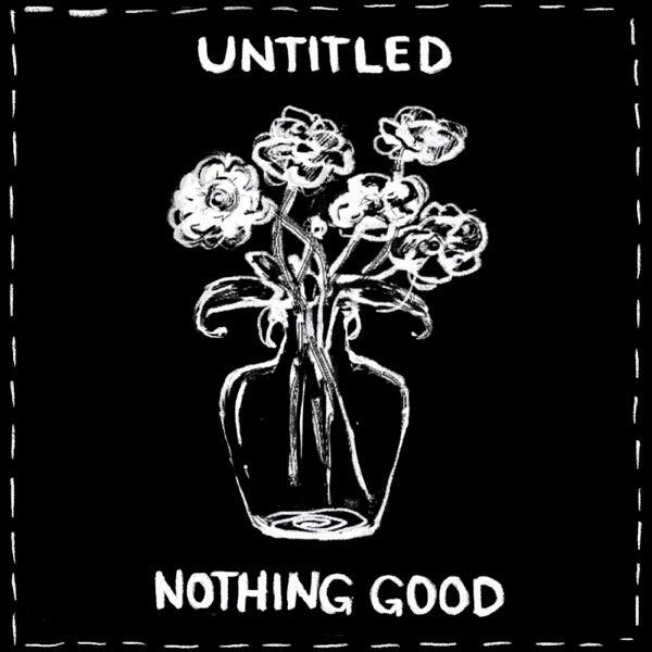 Nothing Good